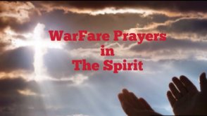 Warfare Prayers in the Spirit Channel