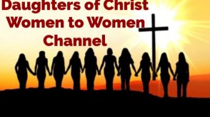 DAUGHTERS OF CHRIST WOMEN TO WOMEN