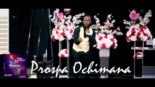 Prospa Ochimana  Ekwueme feat. Osinachi Nwachukwu (Live Ministration