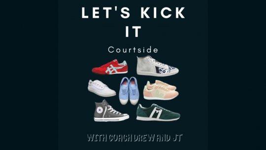 Let's Kick It  - Kicking It Courtside