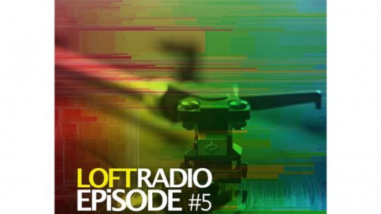 Loft Radio Episode 5