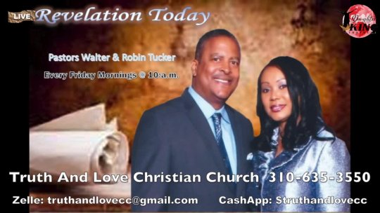 Pastors Walter & Robbin Tucker  REVELATION TODAY