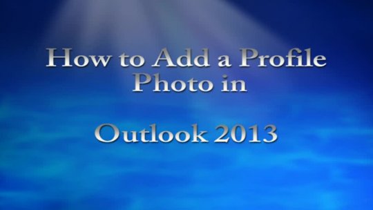 Add Profile Photo to Outlook 2013