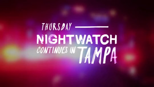 Nightwatch: Tampa - Official Sneak Peek